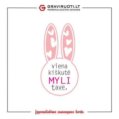 Puodelis VIENA KIŠKUTĖ MYLI TAVE