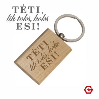 Medinis raktų pakabukas "Lik koks esi"