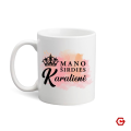 Keramikinis puodelis "Mano širdies Karalienė"