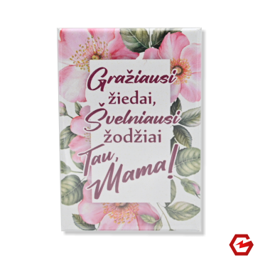 Magnetukas „Gražiausi žiedai – Tau, Mama!“
