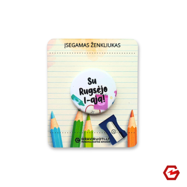 Įsegamas ženkliukas "Su Rugsėjo 1 - ąją!"