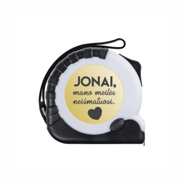 Metras 5 m "Jonai, mano meilės neišmatuosi."