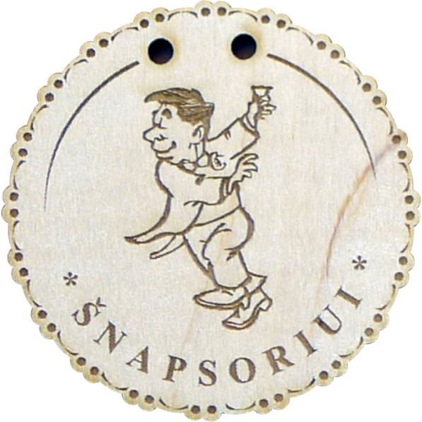 Medinis medalis "Šnapsoriui" Medinis medalis "Šnapsoriui"